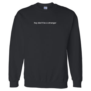 hey don't be a stranger QR crewneck